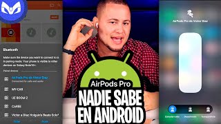 AIRPODS PRO SU REALIDAD EN ANDROID  FUNCIONAN [upl. by Asiuqram]