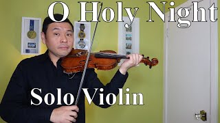 O Holy Night Cantique de Noël Violin Solo [upl. by Shushan]