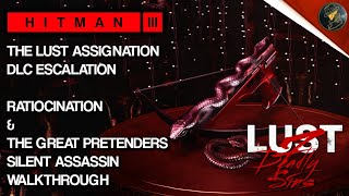 HITMAN 3  The Lust Assignation DLC  Ratiocination amp The Great Pretenders  Walkthrough [upl. by Nolyarg976]