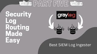 Best SIEM Logging With Graylog  Routing SIEM Logs with Graylog [upl. by Alamak]