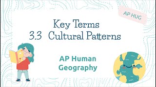 AP Human Geography 33 Key Terms  Cultural Patterns [upl. by Nonnarb439]