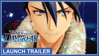 The Legend of Heroes Trails through Daybreak  Launch Trailer Nintendo Switch PS4 PS5 PC [upl. by Lemuelah]