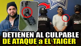 🔴 URGENTE FBI captura al implicado en el ataque a El Taiger qué pasó Actualización ¿es real [upl. by Yenruogis154]