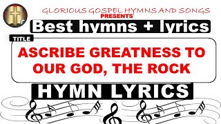 Ascribe greatness to our God the Rock [upl. by Natika]