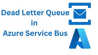 10 Send and Receive message from Dead Letter Queue in Azure Service Bus [upl. by Lenahtan]