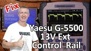 How to fix Yaesu G5500 13V External Control Rail Voltage Drop [upl. by Tsenrae]