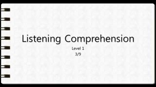 Listening Comprehension 1 Question 3 [upl. by Sinclair283]