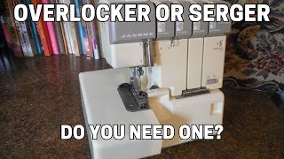 Overlocker vs Serger Whats the Difference and Do You Need One [upl. by Forward798]