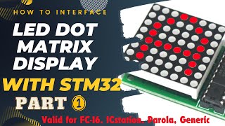 How to Interface Dot Matrix Display with STM32  PART1 [upl. by Karilynn]