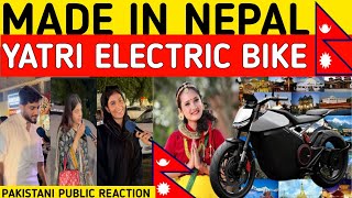 YATRI ELECTRIC BIKE I MADE IN NEPAL 🇳🇵 PAKISTANI PEOPLE REACTION [upl. by Annadiana]