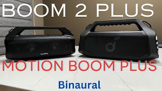 Soundcore BOOM 2 PLUS vs Motion BOOM PLUS  Binaural Audio [upl. by Aniuqaoj]