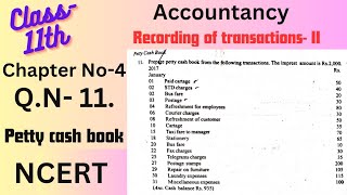 petty cash book Class11th Accountancy NCERT Chapter No4 Recording of transactionsII QN11✍️ [upl. by Ahsoet]