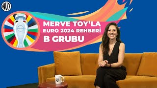 Euro 2024 B Grubu Analizi  Merve Toyla Euro 2024  İspanya Hırvatistan İtalya Arnavutluk [upl. by Buller398]