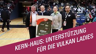 KernHaus Unterstützung für die VulkanLadies [upl. by Stoughton]