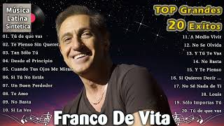 Franco De Vita Sus Mas Hermosa Canciones Top20 Grandes Exitos [upl. by Liahkim981]