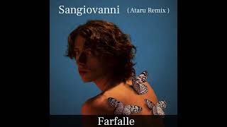 Sangiovanni  Farfalle Ataru remix [upl. by Mac]