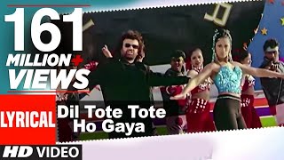 Dil Tote Tote Ho Gaya Lyrical Video  Bichhoo  Shweta Shetty  Hansraj Han  Anand Raj Anand [upl. by Drarig]