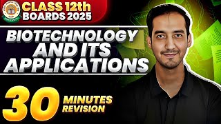 Biotechnology and its Applications Class 12 Quick Revision  NEETCBSE Sourabh Raina [upl. by Gans361]