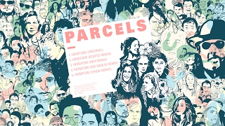 Parcels  Herefore Her Remix [upl. by Repotsirhc936]