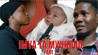 IMVA YA MWIHORO PART 1 [upl. by Yrrehc]