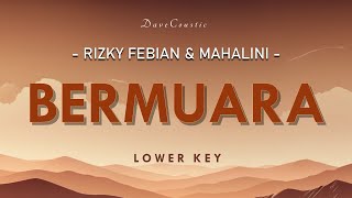 Bermuara  Rizky Febian ft Mahalini LOWER KEY  AKUSTIK KARAOKE  DaveCoustic [upl. by Lankton]