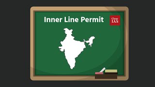 Inner Line Permit ILP  Concept Explainer  NorthEast India [upl. by Chap]