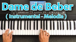 Dame de Beber Tutorial Piano 🎹 [upl. by Nonnahsed321]