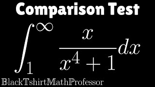 Comparison Test for Improper Integrals Problem 1 Calculus 2 [upl. by Yanej164]