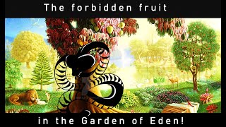 The forbidden fruit in the Garden of Eden [upl. by Attennot]