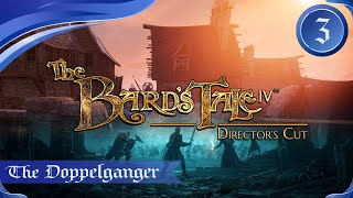 Bards Tale IV  The Doppelganger  Episode 3 [upl. by Estell]