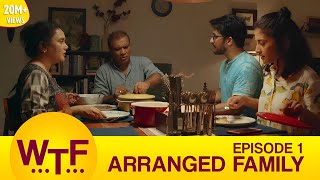 Dice Media  What The Folks  Web Series  S01E01  Arranged Family [upl. by Llebasi]