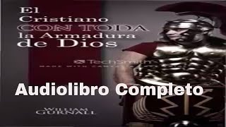 El Cristiano con Toda la Armadura de Dios  Audiolibro Completo [upl. by Seppala]