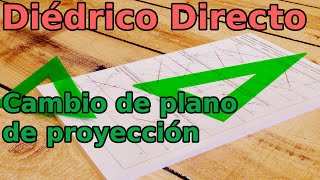 Diédrico Directo Cambio de plano de proyección [upl. by Enniotna]