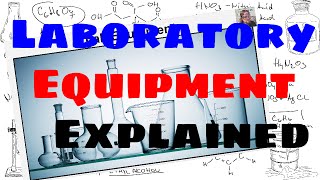 Lab Equipment  Explained [upl. by Yhotmit84]