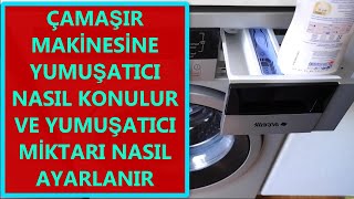 Çamaşır Makinesine Yumuşatıcı Nasıl Konulur ve Yumuşatıcı Miktarı Nasıl Ayarlanır [upl. by Jorgensen894]