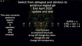 ArcoLinux  1518 Switching to ArcoLinuxLogout  this affects 8 desktops [upl. by Eelinnej]