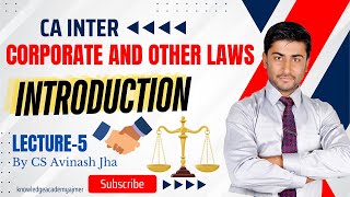 CA Inter  Corporate and other Laws  Introduction  Lecture5  By CMA CS Avinash Jha [upl. by Ingaberg]