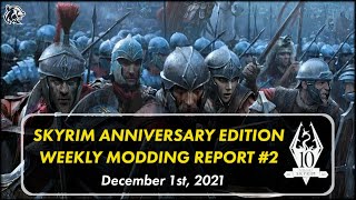 Skyrim Anniversary Edition Weekly Modding Report 2 [upl. by Ycnay]