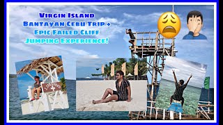 BANTAYAN CEBU VIRGIN ISLAND  EPIC FAILED CLIFF JUMPING EXPERIENCE  JANUARY 2019  SANTI SAN JUAN [upl. by Teria]