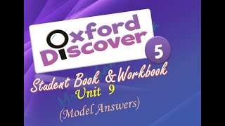 Oxford Discover 5 Unit 9 Model Answers Student Book and Workbook [upl. by Anneiv404]