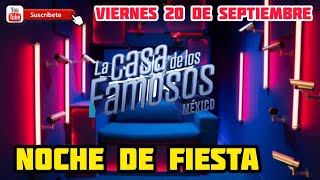 LA CASA DE LOS FAMOSOS MEXICO 2  VIERNES 20 DE SEPTIEMBRE 2024  NOCHE DE FIESTA [upl. by Reitman]