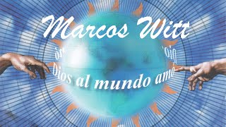 Dios Al Mundo Amó  Marcos Witt [upl. by Eikram]