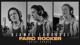 Djamel Laroussi  Farid Rocker [upl. by Hnil632]