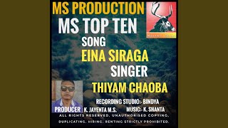 Eina siraga Thiyam Chaoba song MS [upl. by Rizzi]