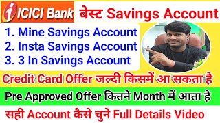 ICICI BANK में Pre Approved Credit Card Offer पाने के लिये सबसे बेस्ट Savings Account कौन सा है 2022 [upl. by Nelak]