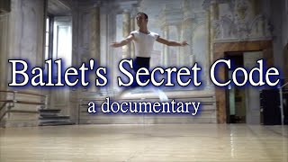 Ballets Secret Code  a documentary six key principles of Classical Ballet [upl. by Einoj995]