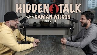 Hidden Talk 8  Saman Wilson [upl. by Dupre]