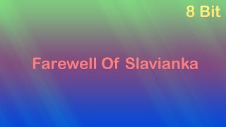 Farewell of Slavianka 8 Bit [upl. by Spaulding]