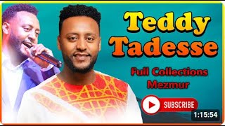 Tedy Tadesse  vol 2  Full album  Non Stop Ethiopian protestant mezmur [upl. by Itsyrc604]