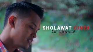 Sholawat Cinta Dodi Hidayatullah Official Video Lirik [upl. by Jaal]